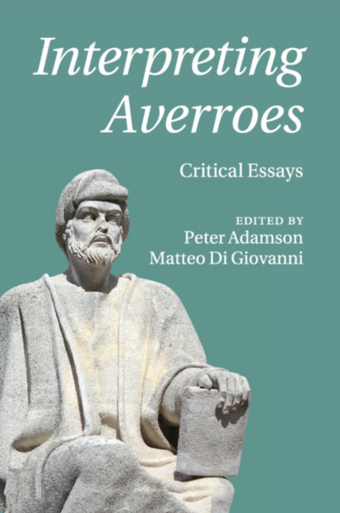 Interpreting Averroes: Critical Essays Edited Adamson and Matteo Di Giovanni