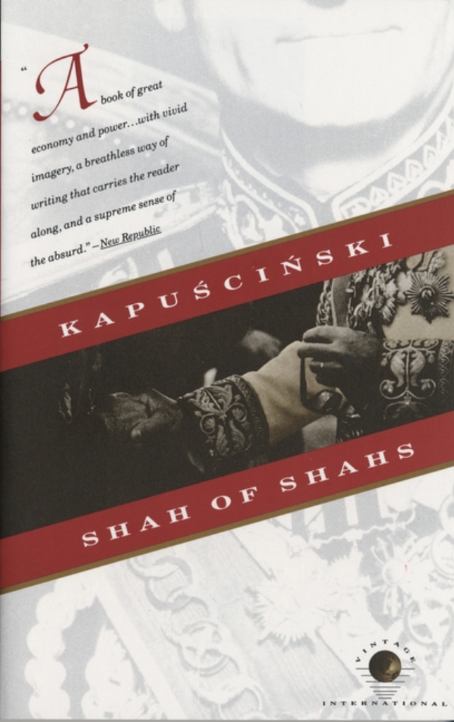 Shah of Shahs by Ryszard Kapuscinski