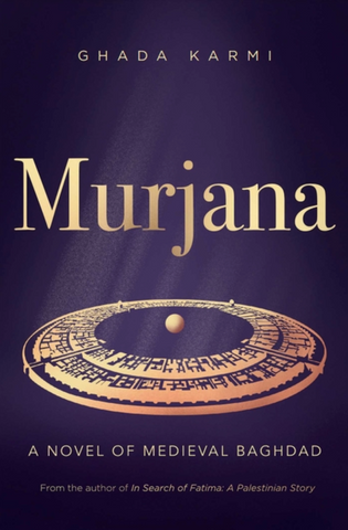 Murjana: A Novel of Medieval Baghdad