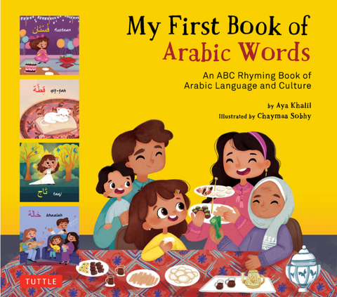 My First Book of Arabic Words: An ABC Rhyming Book of Arabic Language and Culture by Ara Khalil and Chaymaa Sobhy