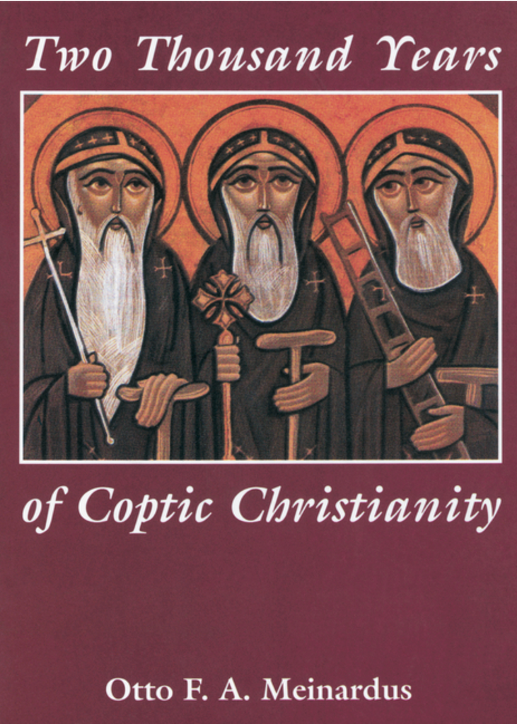 Two Thousand Years of Coptic Christianity by Otto F.A. Meinardus