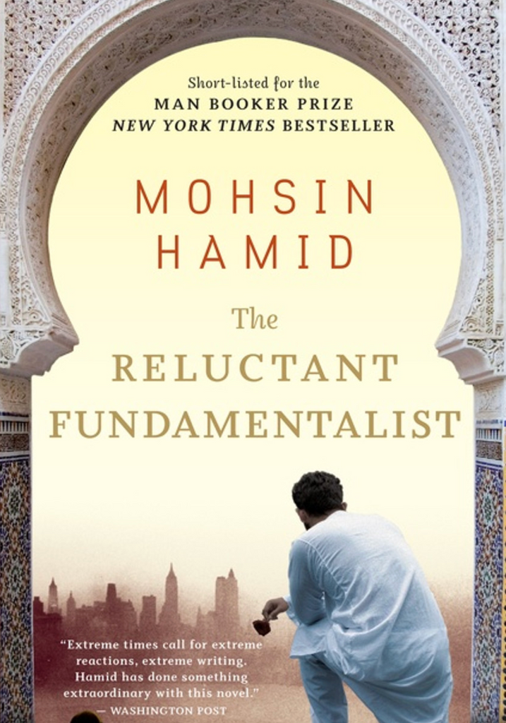 The Reluctant Fundamentalist: A Novel by by Mohsin Hamid