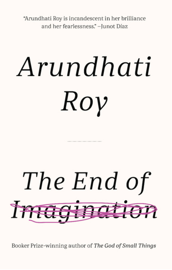 The End of Imagination by Arundhati Roy