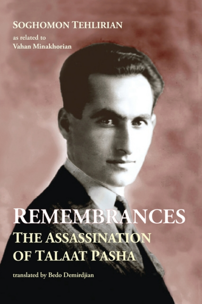 Remembrances: The Assassination of Talaat Pasha