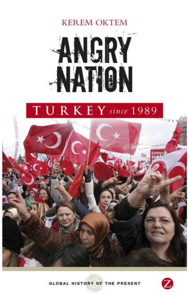 Angry Nation: Turkey Since 1989