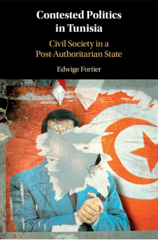 Contested Politics in Tunisia by Edwige Fortier