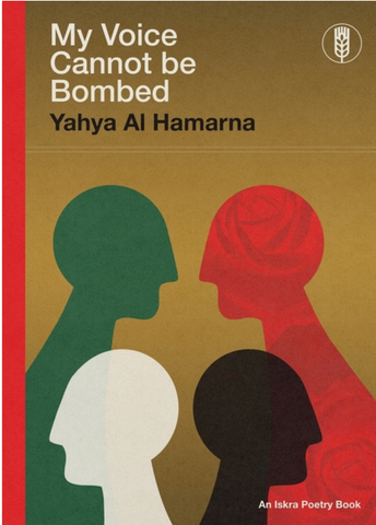 My Voice Cannot Be Bombed by Yahya Al Hamarna