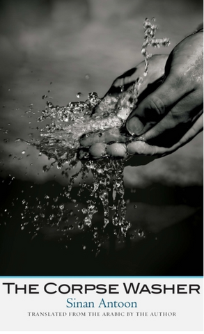 The Corpse Washer by Sinan Antoon
