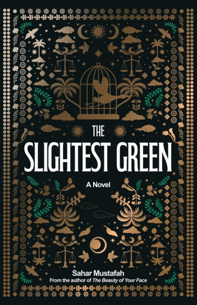 The Slightest Green by Sahar Mustafah
