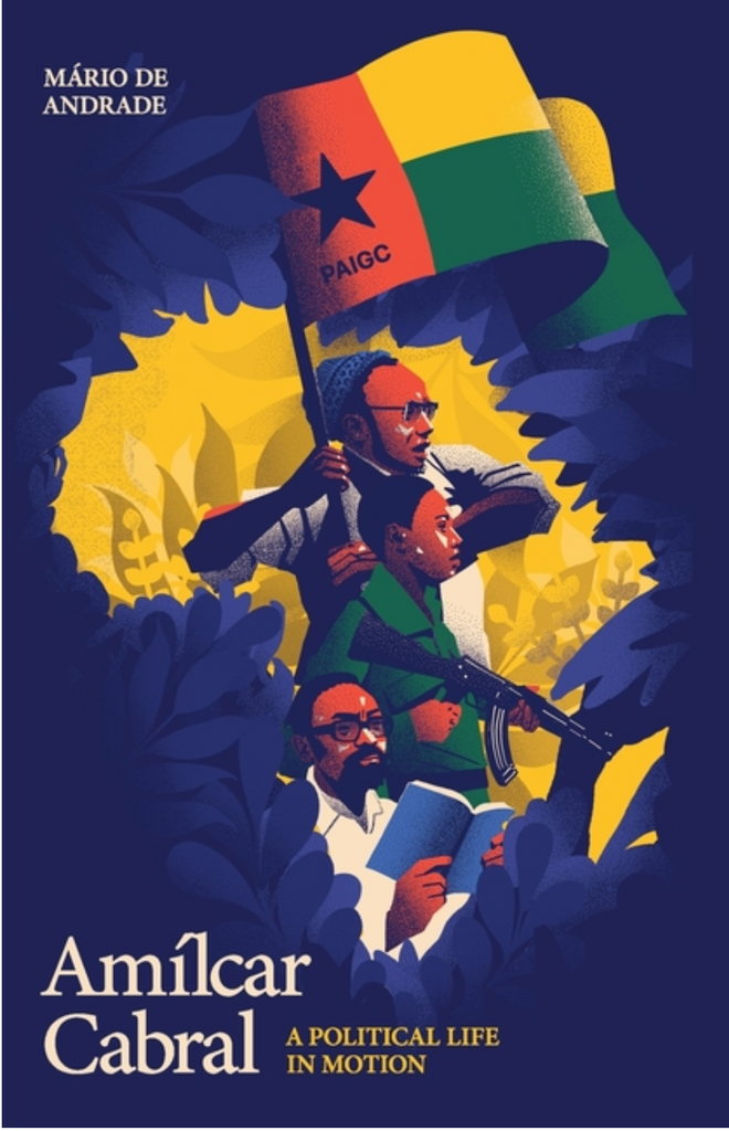 Amílcar Cabral: A Political Life in Motion by Mário de Andrade
