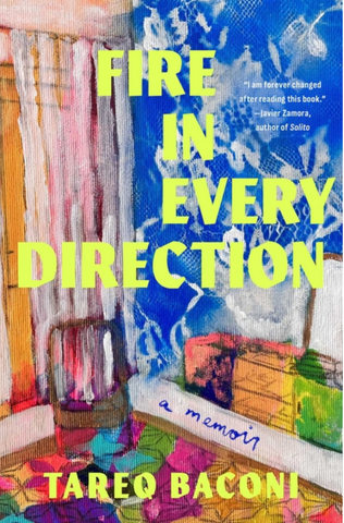 Fire in Every Direction: A Memoir by Tareq Baconi
