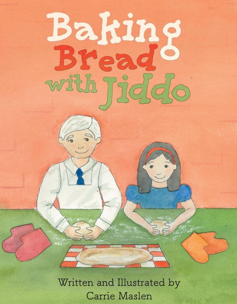 Baking Bread with Jiddo by Carrie Maslen