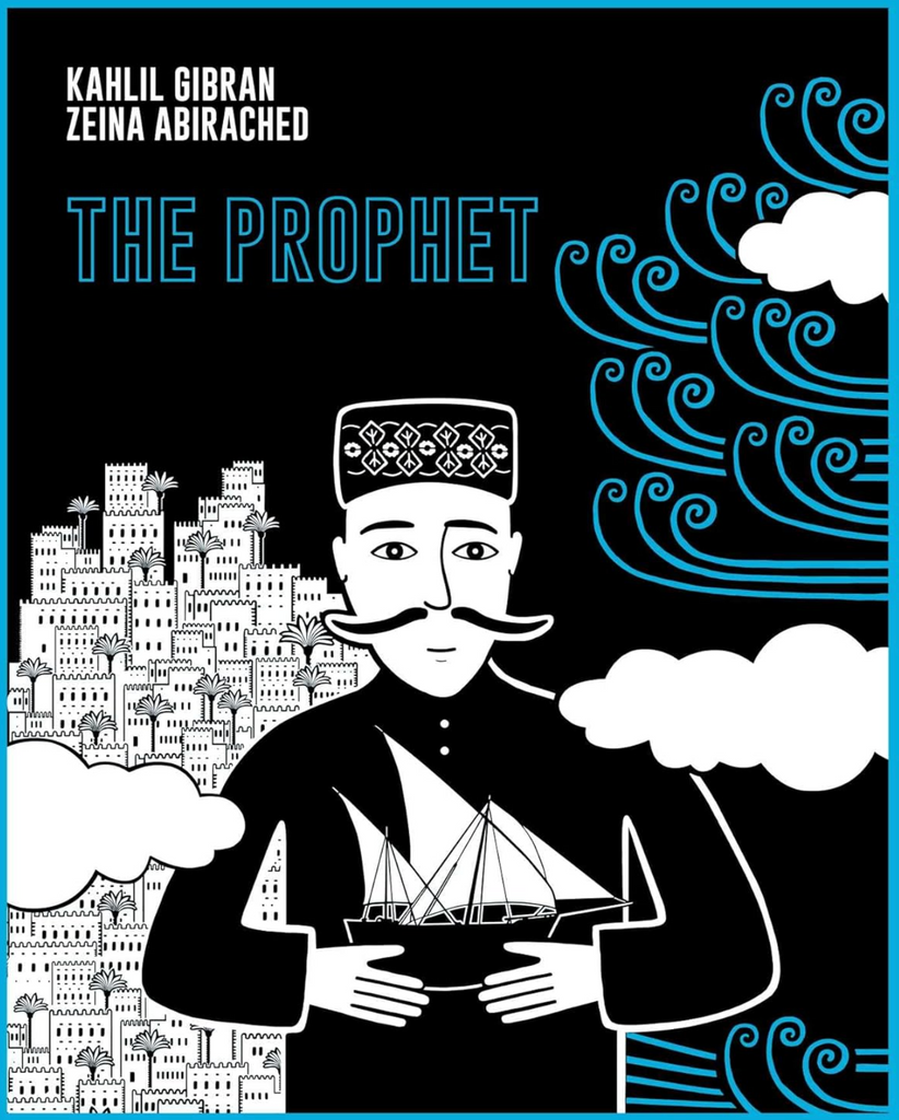 The Prophet: A Graphic Novel by Kahlil Gibran, illustrated by Zeina Abirached