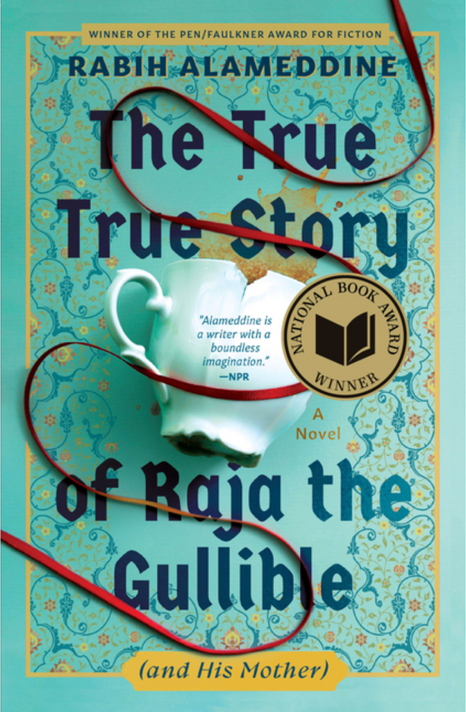 The True True Story of Raja the Gullible (and His Mother) by Rabih Alameddine