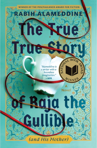 The True True Story of Raja the Gullible (and His Mother) by Rabih Alameddine