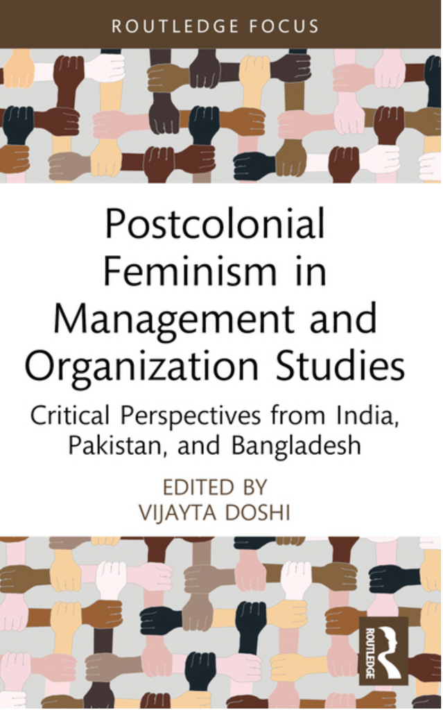 Postcolonial Feminism in Management and Organization Studies: Critical Perspectives from India, Pakistan, and Bangladesh