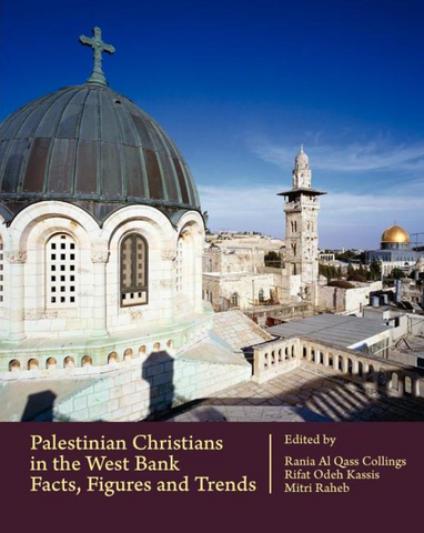Palestinian Christians in the West Bank: Facts, Figures and Trends