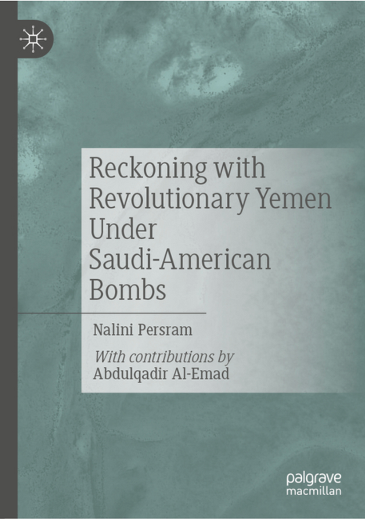 Reckoning with Revolutionary Yemen Under Saudi-American Bombs by Nalini Persram