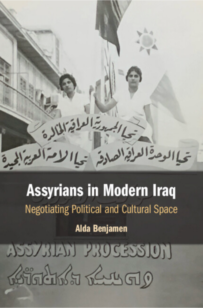 Assyrians in Modern Iraq by Alda Benjamen