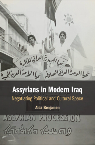 Assyrians in Modern Iraq by Alda Benjamen