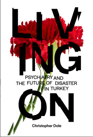 Living on: Psychiatry and the Future of Disaster in Turkey