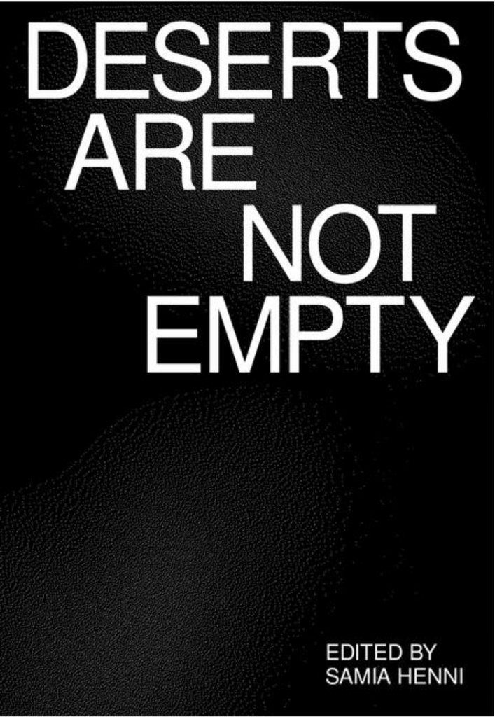 Deserts Are Not Empty edited by Samia Henni
