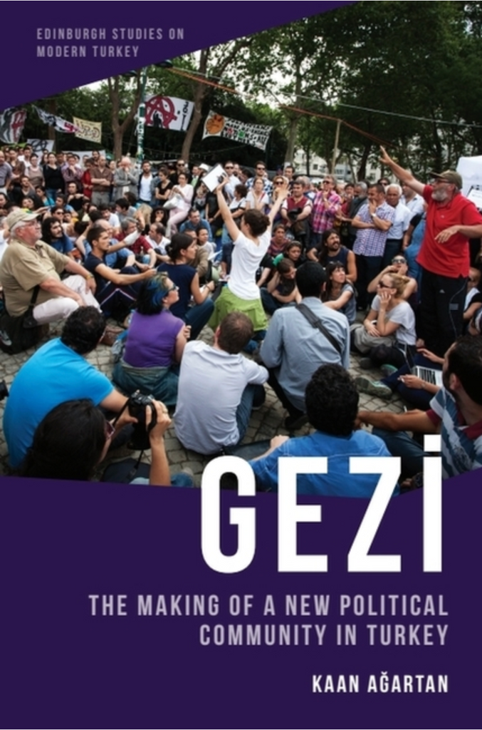 Gezi: The Making of a New Political Community in Turkey by Kaan Ağartan
