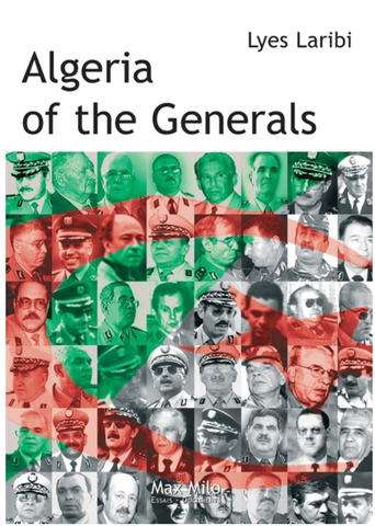 Algeria of the Generals by Lyes Laribi