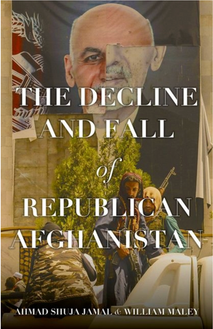 The Decline and Fall of Republican Afghanistan by Ahmad Shuja Jamal