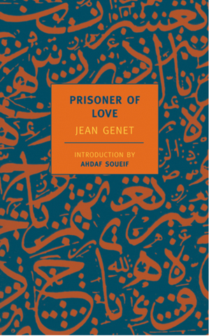 Prisoner of Love by Jean Genet