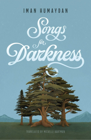 Songs for Darkness by Iman Humaydan