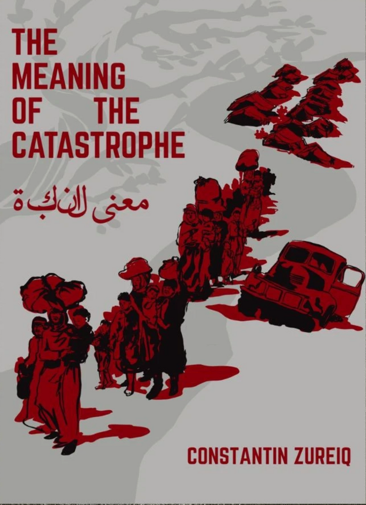 The Meaning of the Catastrophe by Constantin Zureiq