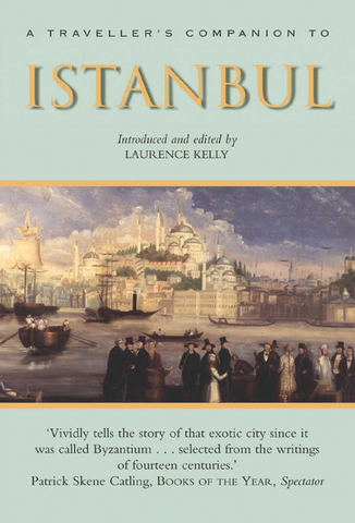 A Traveller's Companion to Istanbul by Laurence Kelly