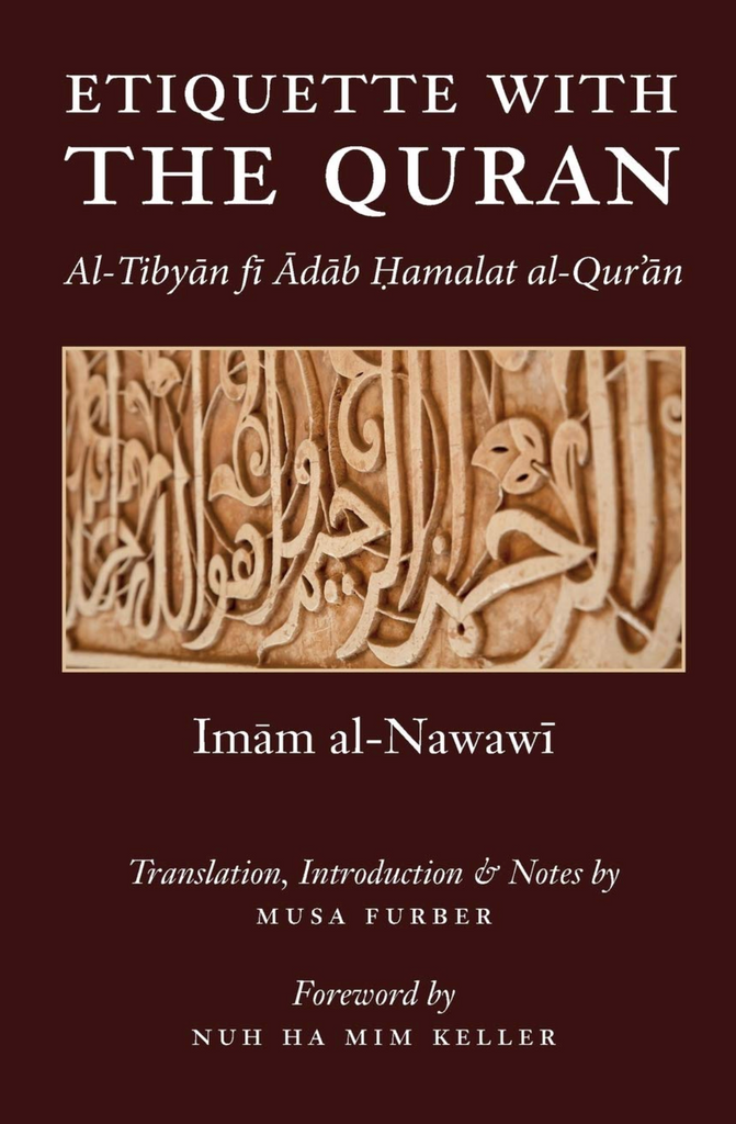 Etiquette With the Quran by Imam Abu Zakariya Yahya al-Nawawi