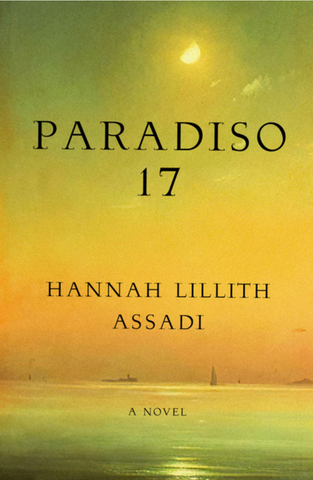 Paradiso 17 by Hannah Lillith Assadi