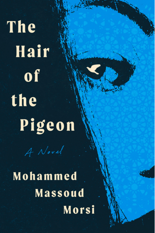 The Hair of the Pigeon by  Mohammed Massoud Morsi
