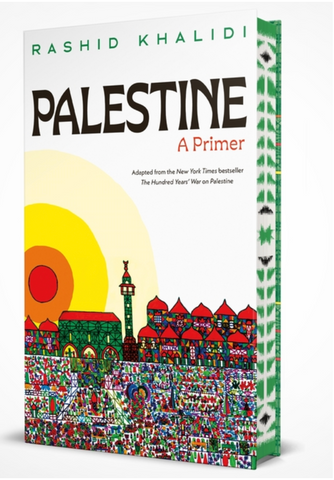 PREORDER 8/18 Palestine: A Primer by Rashid Khalidi