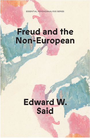 Freud and the Non-European by Edward Said
