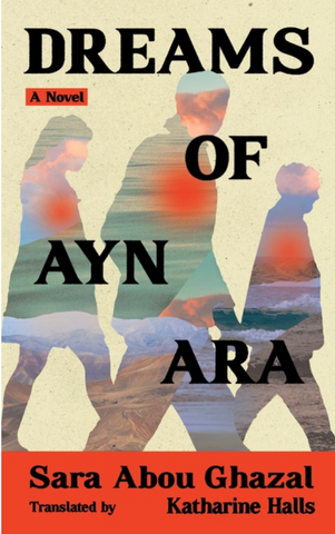 Dreams of Ayn Ara by Sara Abou Ghazal