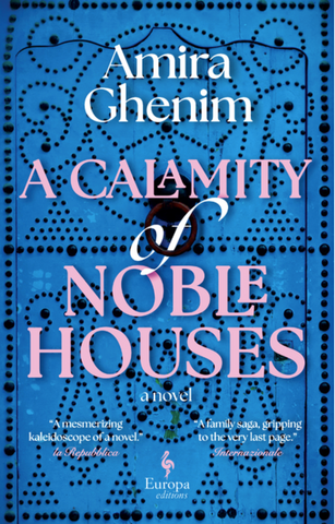 A Calamity of Noble Houses by Amira Ghenim