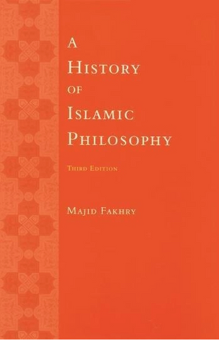 A History of Islamic Philosophy by Majid Fakhry