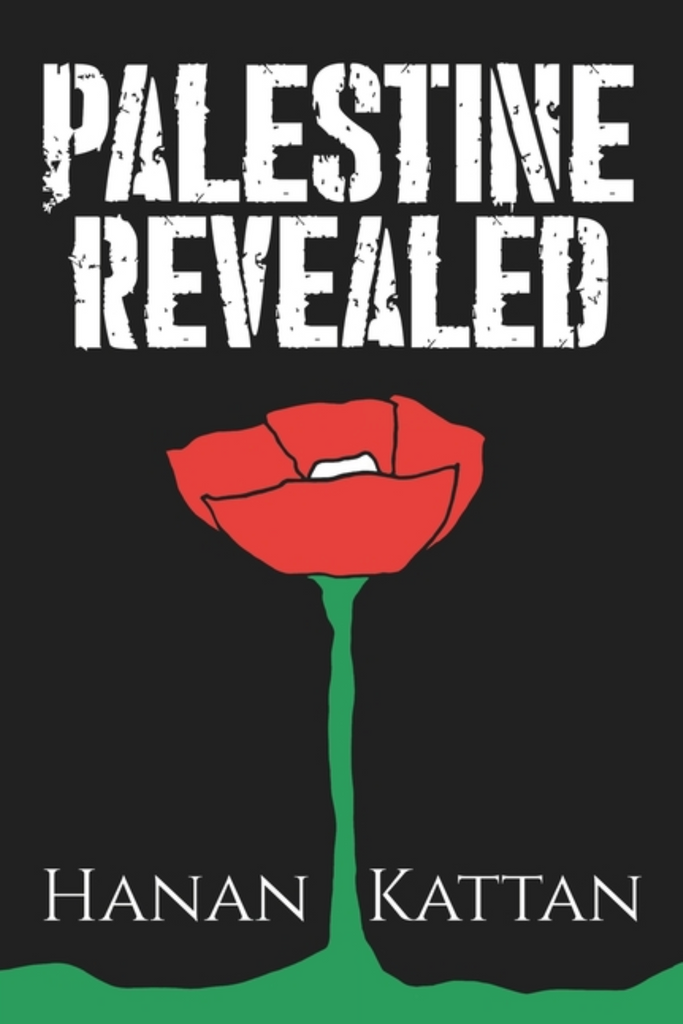 Palestine Revealed by Hanan Kattan