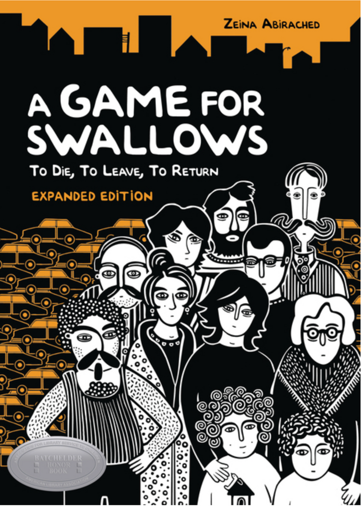 A Game for Swallows: To Die, to Leave, to Return: Expanded Edition by Zeina Abirached