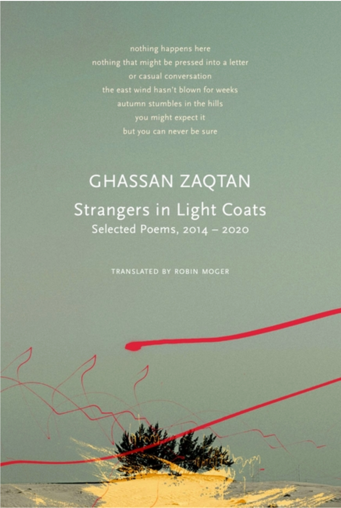 Strangers in Light Coats: Selected Poems, 2014-2020 by Ghassan Zaqtan
