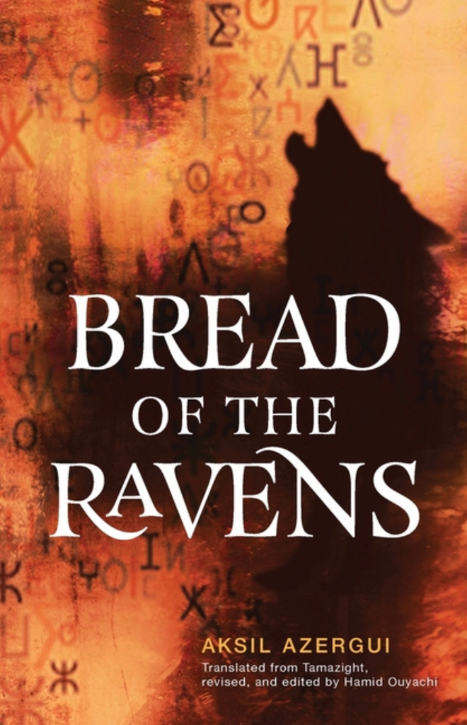 Bread of the Ravens by Aksil Azergui and Hamid Ouyachi