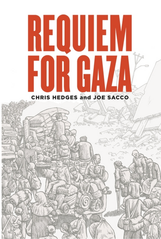 Requiem for Gaza by Joe Sacco and Chris Hedges