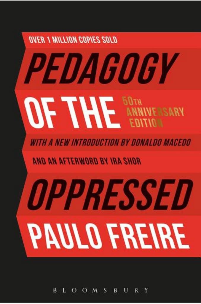 Pedagogy of the Oppressed: 50th Anniversary Edition by Paulo Freire
