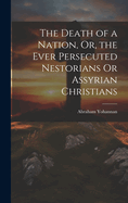 The Death of a Nation by Abraham Yohannan