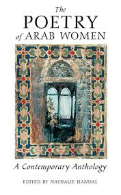 The Poetry of Arab Women: A Contemporary Anthology by Nathalie Handal