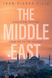 The Middle East: A Political History from 395 to the Present by Jean-Pierre Filiu, translated by Andrew Brown
